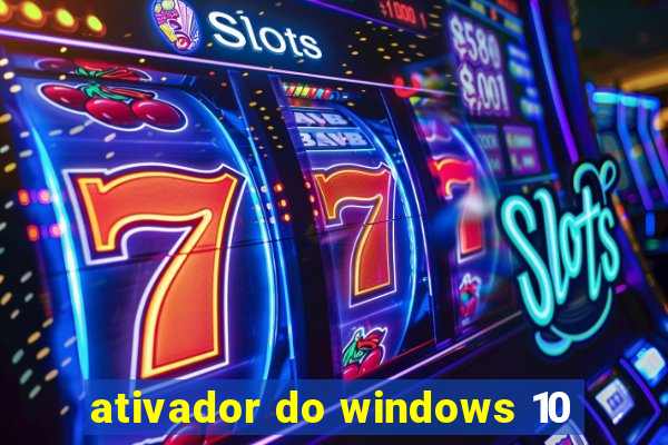 ativador do windows 10